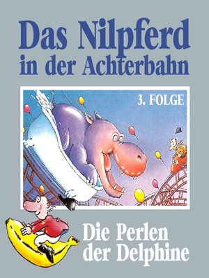 cover image of Das Nilpferd in der Achterbahn, Folge 3